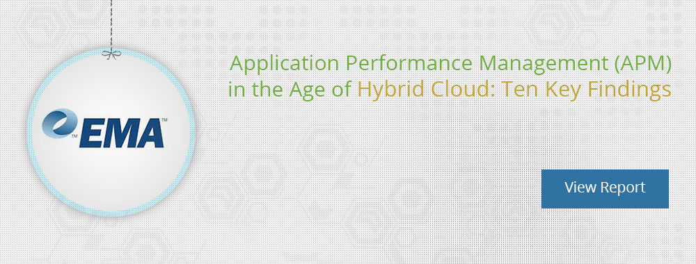 APM in the Age of Hybrid Cloud: Ten Key Findings by EMA