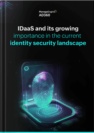 IDaaS and its growing importance in the current identity security landscape