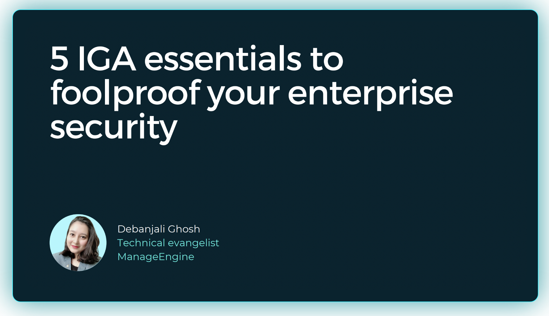 5 IGA essentials to foolproof your enterprise security ManageEngine AD360