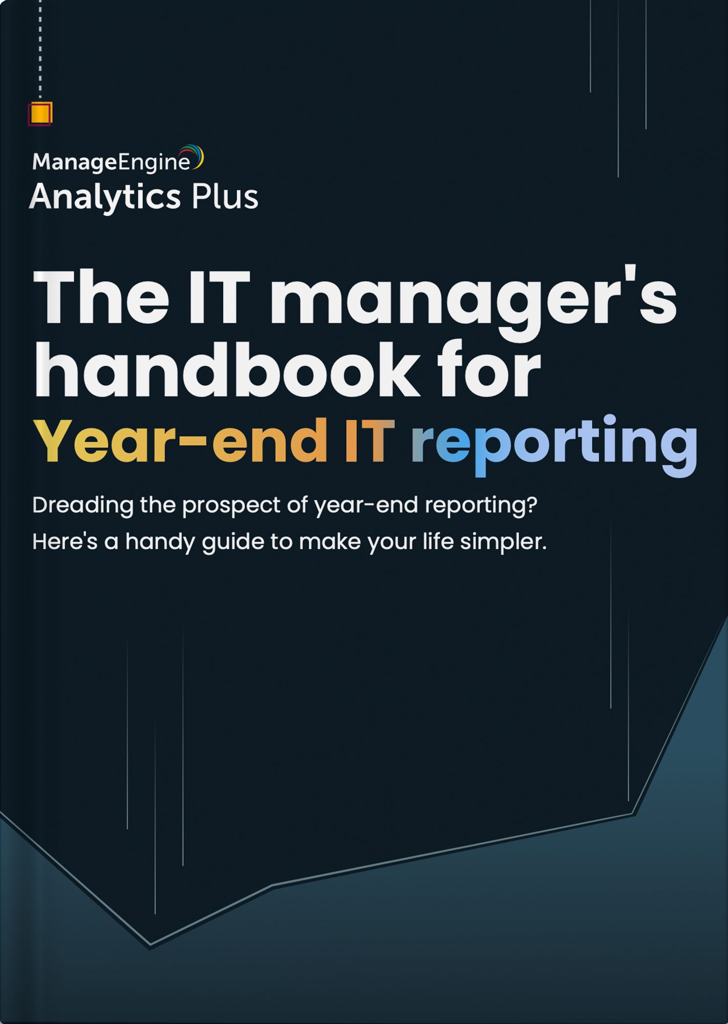 The IT managers' handbook for year-end IT reporting