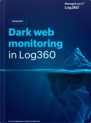Dark web monitoring in Log360