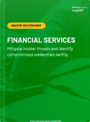 Financial Services | ManageEngine Log360