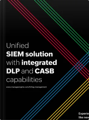 Unified SIEM solution with integrated DLP and CASB capabilities