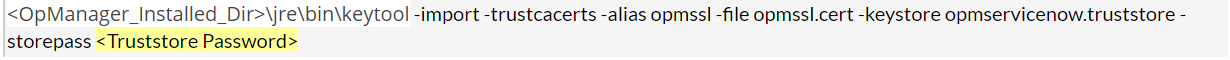OpManager integration with ServiceNow using SSL certificate: For CA signed SSL certificate