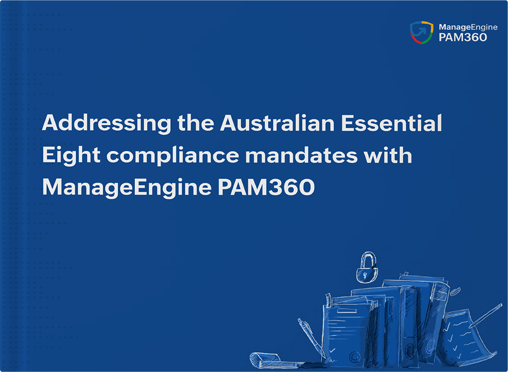 Crafting your privileged access management strategy to align with the Essential Eight guidelines