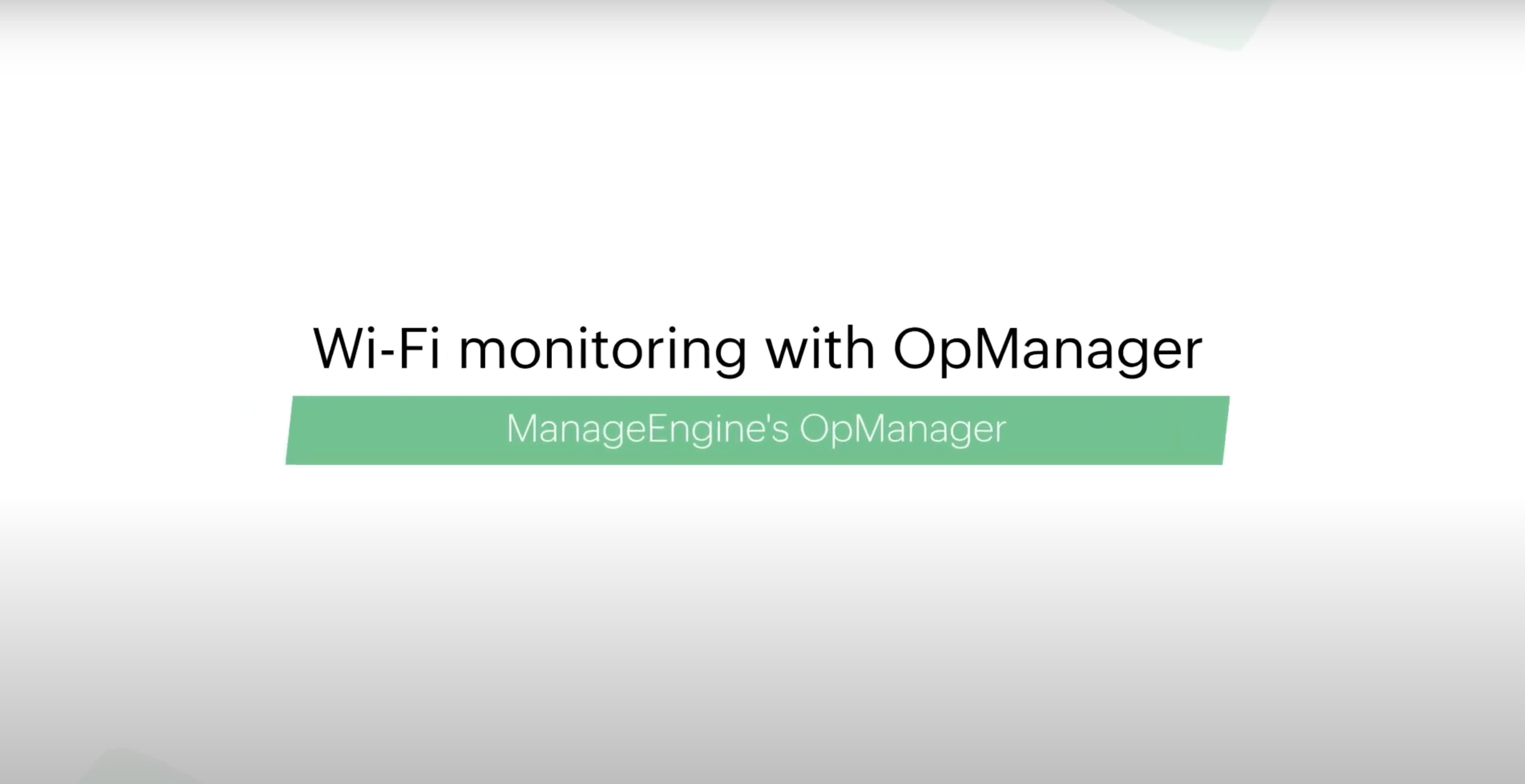 Wi-Fi management best practices- ManageEngine OpManager