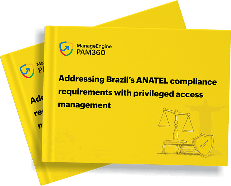 Comply with Brazil's ANATEL standards with privileged access management
