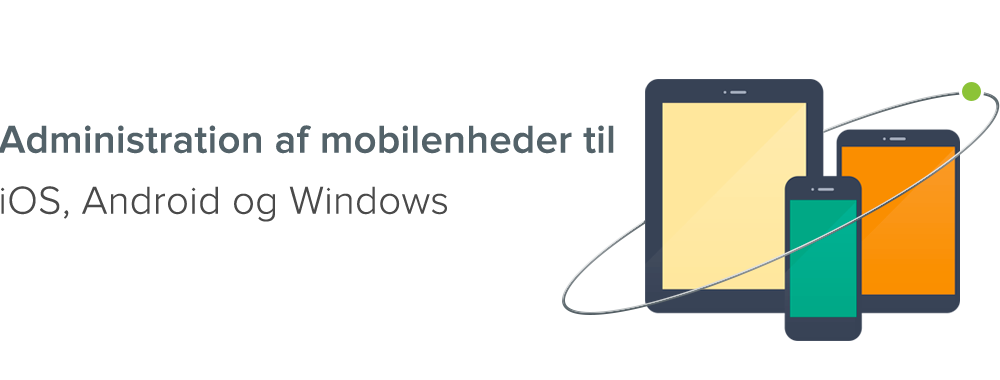 Mobile Device Management for iOS, Android & Samsung SAFE