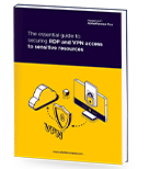 Guía esencial para asegurar el acceso RDP y VPN a los recursos sensibles