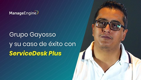 Miniatura video Testimonio Grupo Gayosso México cliente ServiceDesk Plus