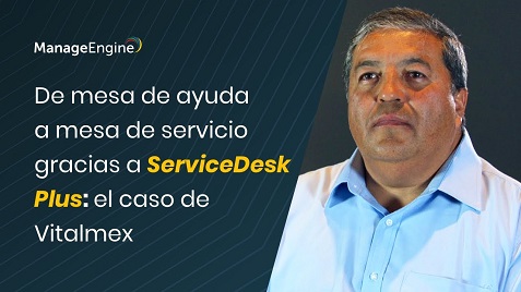 Miniatura video Testimonio Vitalmex México cliente ServiceDesk Plus