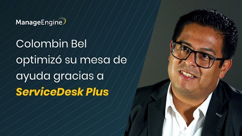 Miniatura video Testimonio Colombin Bel México cliente ServiceDesk Plus