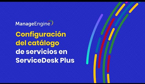 Miniatura video configurar el Catálogo de servicios en ServiceDesk Plus