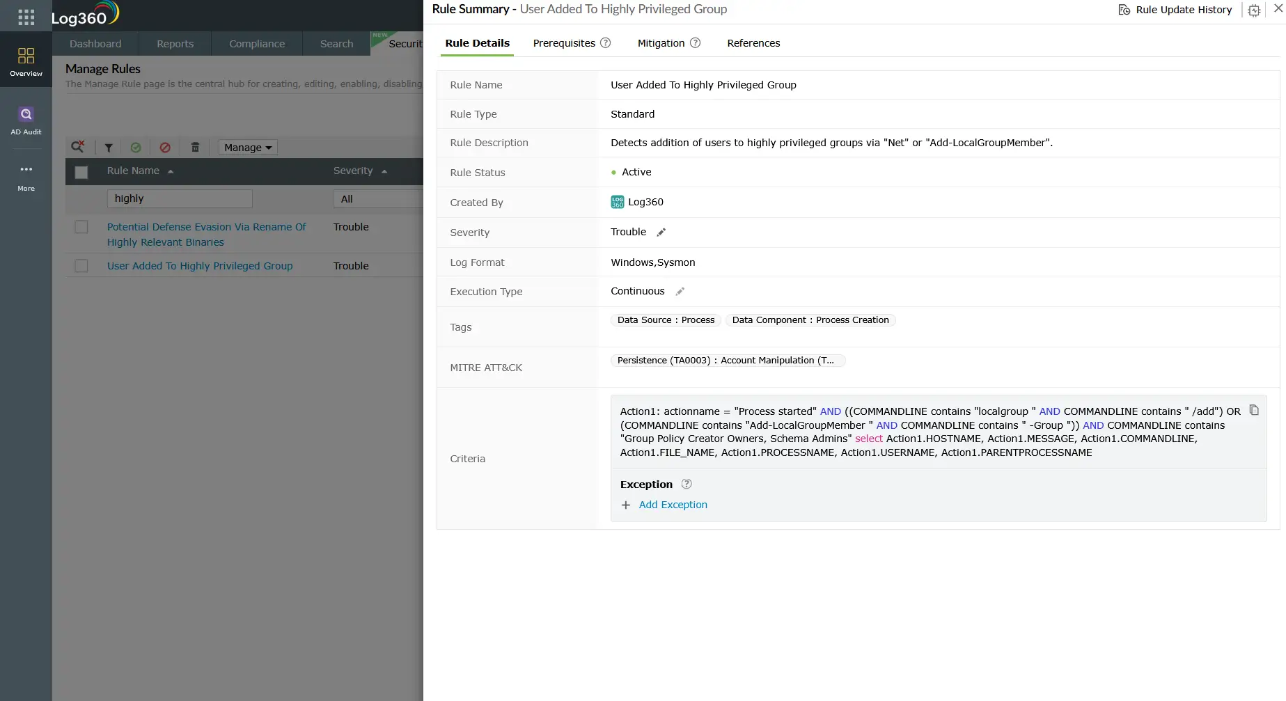 Log360 Manage Rules interface showing the Rule Summary for 'User Added To Highly Privileged Group' a Trouble-severity, Active rule that detects addition of users to highly privileged groups via Net or Add-LocalGroupMember commands. The rule uses Windows and Sysmon log formats, is tagged as Data Source: Process and Data Component: Process Creation, is mapped to MITRE ATT&CK Persistence (TA0003) Account Manipulation, and its criteria checks for localgroup /add or Add-LocalGroupMember commands targeting Group Policy Creator Owners and Schema Admins groups.