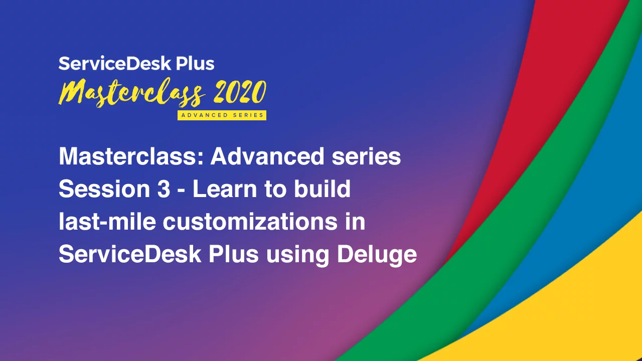 Build last-mile customizations in ServiceDesk Plus using Deluge