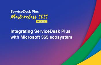 Integrate ServiceDesk Plus with Microsoft 365