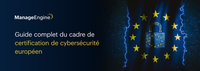 Comment fonctionne le cadre de certification de cybersécurité européen