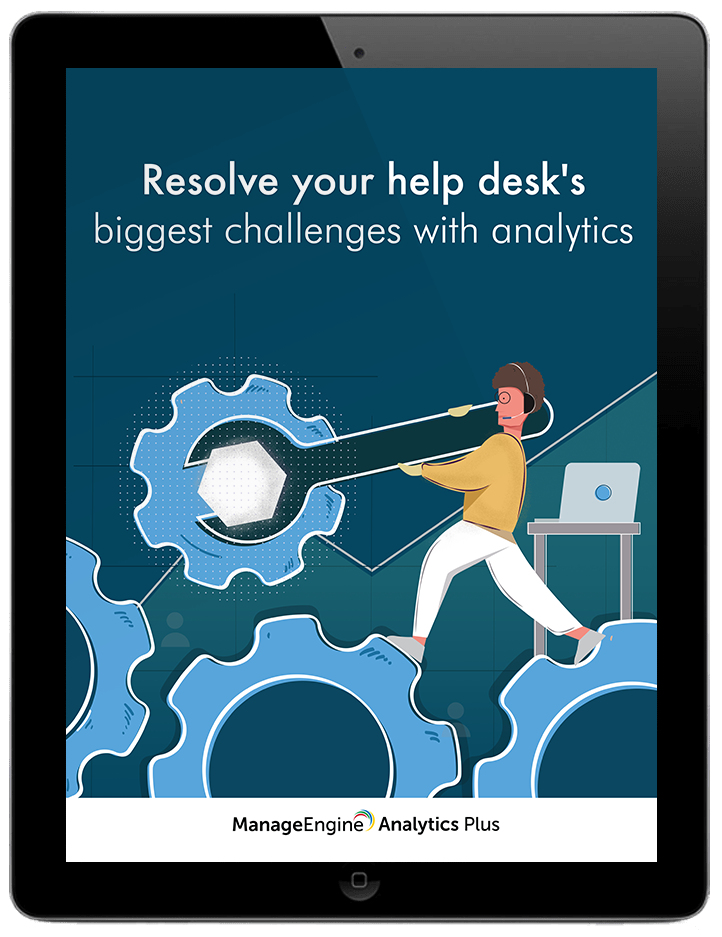 Resolve your help desk's biggest challenges with analytics