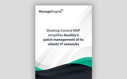 Auxility simplifies patch management of its clients' IT networks using Endpoint Central MSP