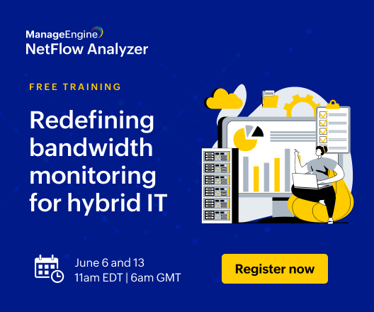 Redefining bandwidth monitoring for hybrid IT - ManageEngine NetFlow Analyzer Free Training