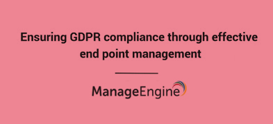 Assicurare la compliance al GDPR grazie ad una gestione efficace degli Endpoint