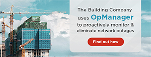 The Building Company: Building the future with OpManager