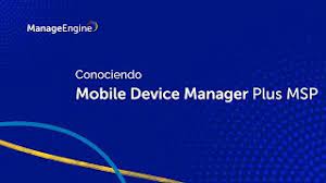 Miniatura video Conociendo Mobile Device Manager Plus MSP