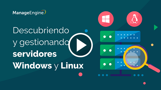 Miniatura video Descubriendo y gestionando servidores Windows y Linux