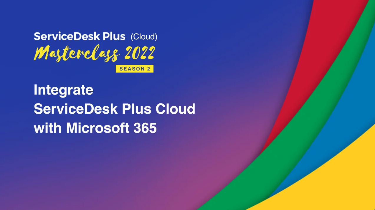Integre ServiceDesk Plus Cloud con Microsoft 365