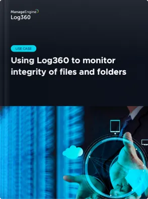 Monitor integrity of files and folders using Log360