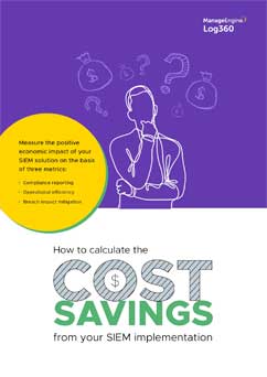 How to calculate the cost savings from your SIEM implementation.