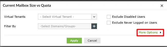 The Current Mailbox Size vs Quota pop-up in M365 Manager Plus, highlighting the More Options link to access advanced report filtering criteria.