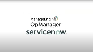 Integrating ServiceNow with OpManager - ManageEngine OpManager