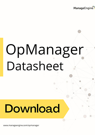 Datasheet - ManageEngine OpManager