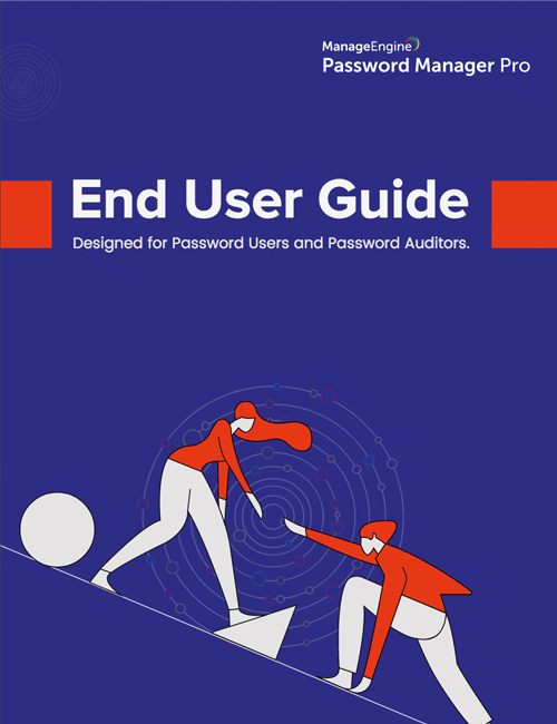 Guía del usuario final - Diseñado para usuarios y auditores de contraseñas Password Manager Pro