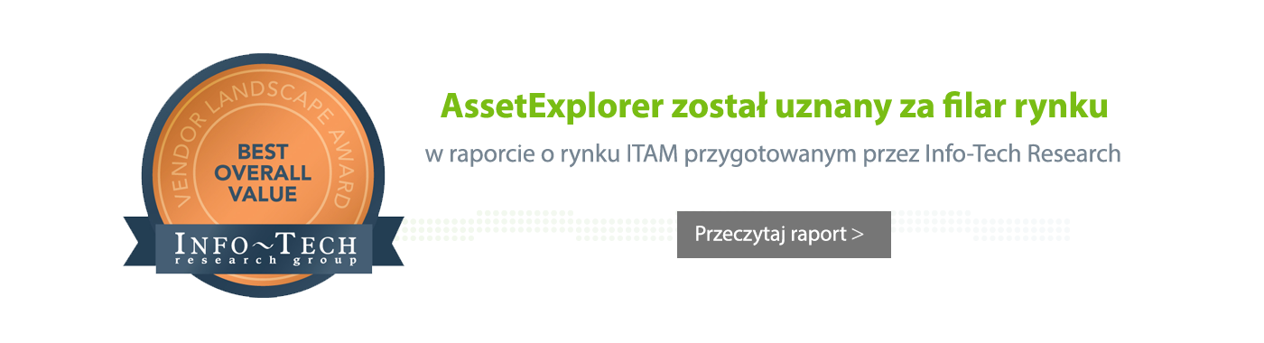 AssetExplorer został uznany za filar rynku w raporcie o rynku ITAM przygotowanym przez Info-Tech Research