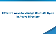 Cómo gestionar el ciclo de vida del usuario de forma eficiente en Active Directory con ADManager Plus