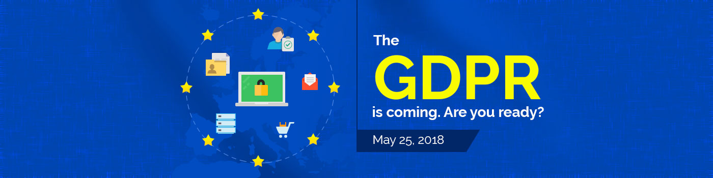 The GDPR is coming. Are you ready?