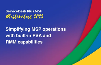 Simplifying MSP operations with the PSA and RMM capabilities