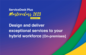 Design and deliver exceptional services to your hybrid workforce