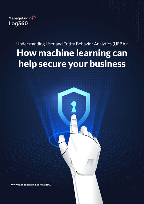 Understanding UEBA: How machine learning can help secure your business