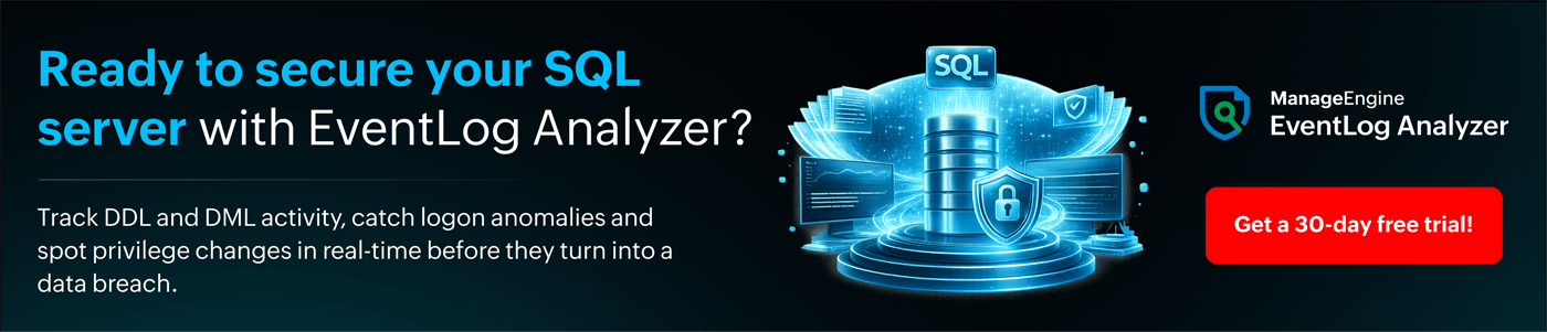 Ready to secure your SQL server with EventLog Analyzer