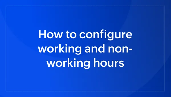 How to configure working and non-working hours