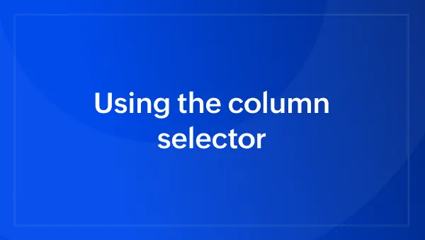 Using the column selector