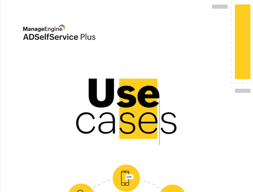 ADSelfService Plus use cases
