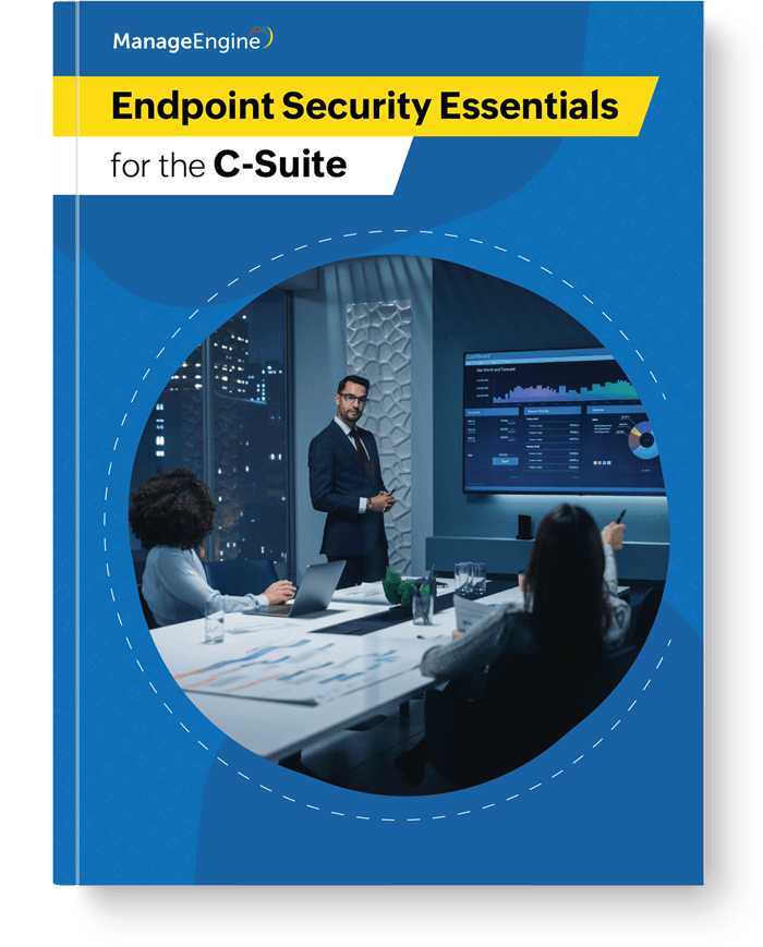 Endpoint Security Essentials for Business Leaders ManageEngine