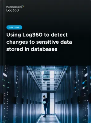 Detect changes to sensitive data stored in databases using Log360