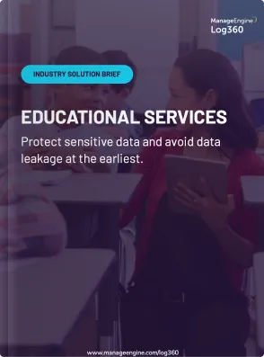 Educational Services | ManageEngine Log360