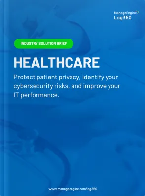 Healthcare | Protect patient privacy using Log360