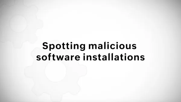 Spotting malicious software installations